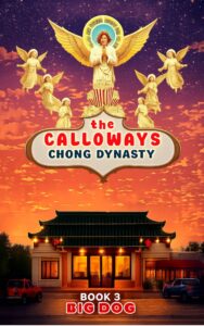 The Calloways: The Chong Dynasty by Big Dog