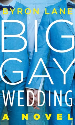 Big Gay Wedding (Byron Lane)
